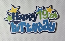 Happy Birthday Boy 19th Title. Scrapbook, Card Making Paper Piecing