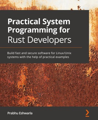 Practical System programming for Rust developers | Prabhu Eshwarla | Taschenbuch