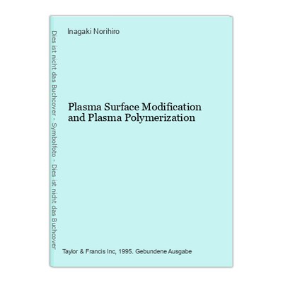 Plasma Surface Modification and Plasma Polymerization Inagaki Norihiro (Shizuoka