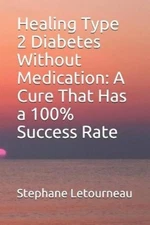 Stephane Letourn Healing Type 2 Diabetes Without Medicat (Paperback) (UK IMPORT)