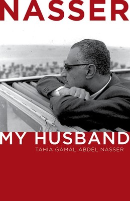 Tahia Gamal Abdel Nasser | Nasser | Buch | Englisch (2013) | My Husband