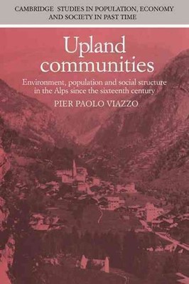 Upland Communities: Environment, Population and Social Structure in the Alps sin