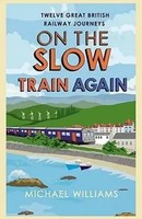 On The Slow Train Again | Michael Williams | Englisch | Taschenbuch | 2012