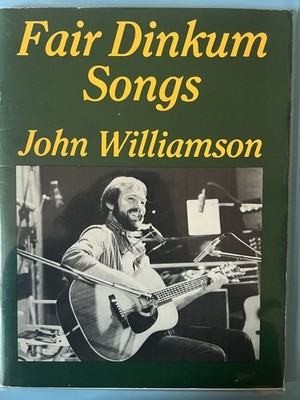 Fair Dinkum Songs by John Williamson softcover