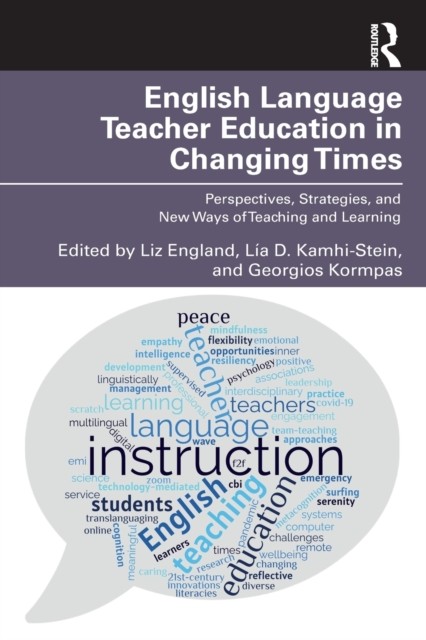 English Language Teacher Education in Changing Times (Paperback Book)
