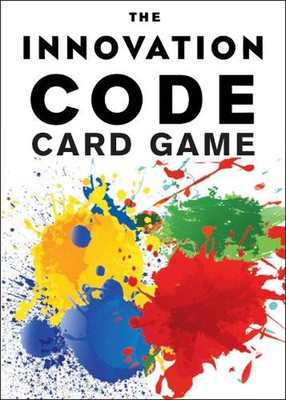 The Innovation Code Card Game: The Creative Power of Constructive Conflict by Je