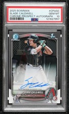 2025 Bowman Chrome Prospect Slade Caldwell #CPA-SC PSA 10 GEM MT Auto 00s7
