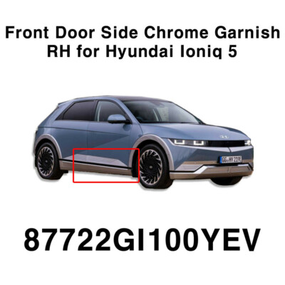 OEM Front Door Side Chrome Garnish RH Right 87722GI100YEV for Hyundai Ioniq 5 