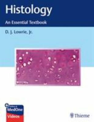 Histology - An Essential Textbook, Lowrie, D.J. Book