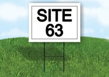 SITE 63  18 in x 24 in Yard Sign Road Sign with Stand