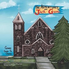 The Adventures of Jack and Gizmo: Gizmo Goes to Church by Dr James S. Brown (Eng
