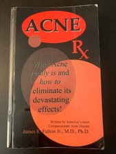 ACNE RX: What Acne Really Is by James E. Fult...