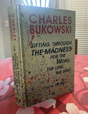 Sifting Through the Madness for the Word   by Bukowski HC 1st Edition 2003.