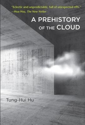 A Prehistory of the Cloud (Mit Press), Hu, Tung-Hui, Good Book