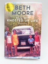 All My Knotted-Up Life - Beth Moore (Signed)