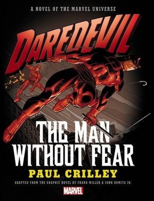 Daredevil: The Man Without Fear Prose Novel by Paul Crilley (New)