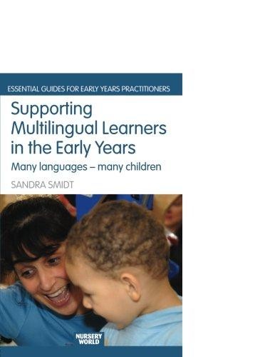 Supporting Multilingual Learners in the Early Years: Many Languages - Many Child