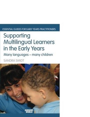 Supporting Multilingual Learners in the Early Years: Many Languages - Many Child