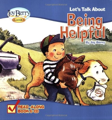 Beign Helpful LET'S TALK ABOUT BEING HELPFUL By Joy Berry *Excellent Condition ...