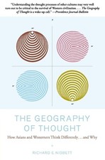 The Geography of Thought: How Asians and We... by Nisbett PH D, Richar Paperback