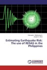 Estimating Earthquake Risk: The use of REDAS in the Philippines von Policarpio L. Mabborang Jr. und Juvylyn C. Amor (2015, Taschenbuch)