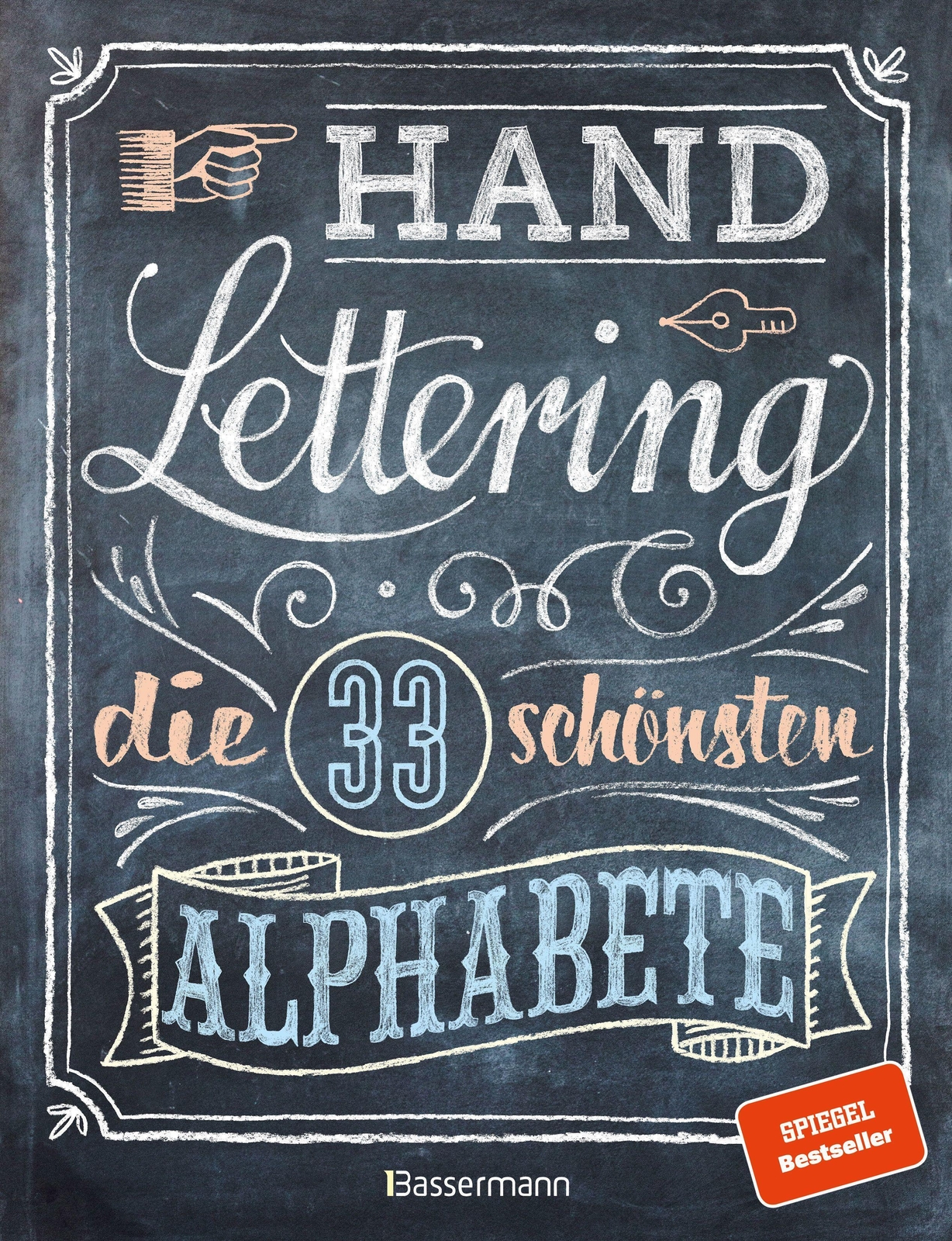 Handlettering. Die 33 Schönsten Alphabete Mit Rahmen, Ornamenten Und