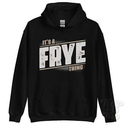 ITS A FRYE THING HOODIE Name Nachname lustig Familie Hoody Geschenkidee