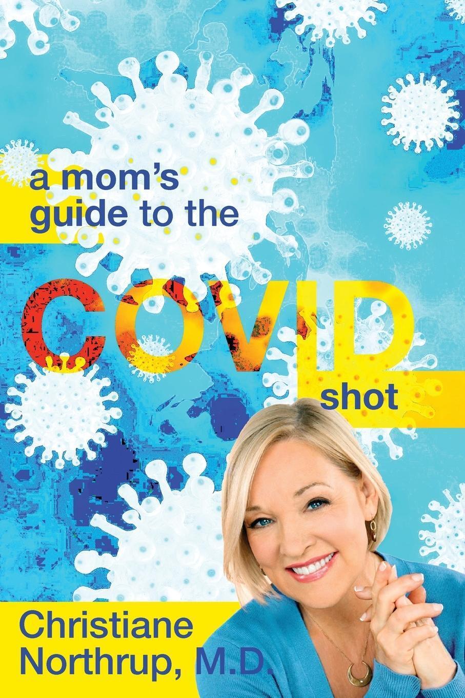 Thumbnail - A Mom's Guide To The Covid Shot M. D. Christiane Northrup Taschenbuch