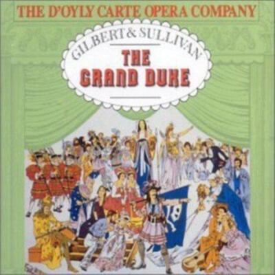 Gilbert & Sullivan - Gilbert & Sullivan: The Grand Duke CD (1993) Audio