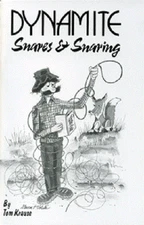 Dynamite Snares and Snaring by Tom Krause (book) 80 Pages 20 Chapters