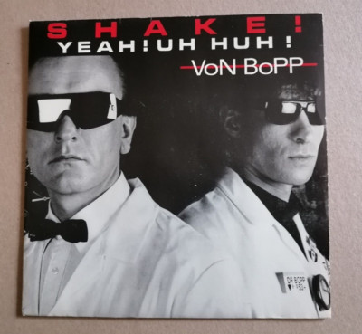 VON BOPP: Shake! yeah! Äh Huh!  7'' 45T 1988 Frankreich Black Scorpio SCM 1280-7