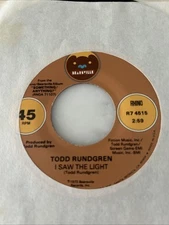TODD RUNDGREN  I Saw The Light / We Got To Get You A Woman 45 Bearsville -1972