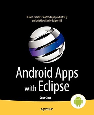 Android Apps with Eclipse,Onur Cinar