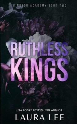 Ruthless Kings -: A Dark High School Bully Romance (Windsor Academy) [Special