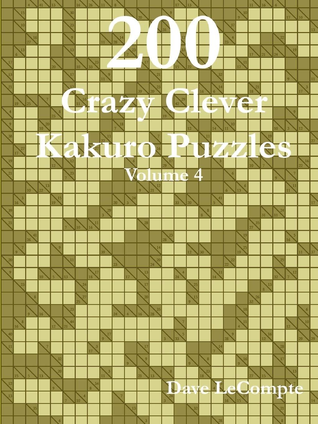 Thumbnail - Dave Lecompte 200 Crazy Clever Kakuro Puzzles - Volume 4 (taschenbuch)