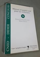 Manuel d'anglais oral pour les concours - sans CD - M. Fryd et JL Duchet - CNED
