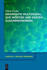 Ellen Fricke Grammatik multimodal (Hardback) Linguistik - Impulse & Tendenzen