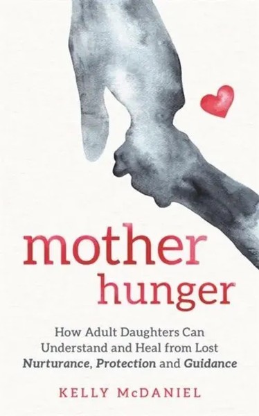 Mother Hunger | Kelly Mcdaniel | Taschenbuch | Einband - Flex.(Paperback) | 2021-image