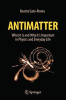 Antimatter | What It Is And Why It's Important In Physics And Everyday Life