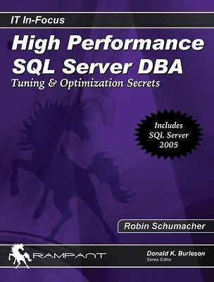 High Performance SQL Server DBA: Tuning & Optimization Secrets