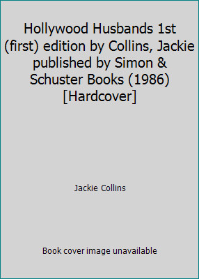 Hollywood Husbands 1st (first) edition by Collins, Jackie published by Simon...