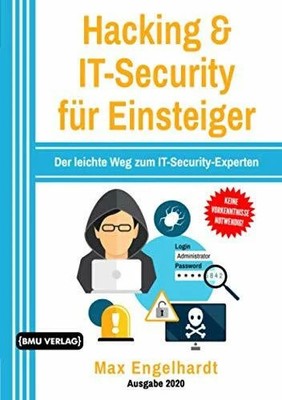 Hacking: & IT-Security für Einsteiger: Der leichte Weg zum Buch BMU Verlag