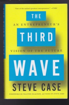 The Third Wave: An Entrepreneur's Vision of the Future Hardcover -Steve Case NEW