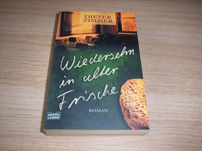 Wiedersehen in alter Frisch TB  2002  Dieter Zimmer Roman eines Klassentreffens
