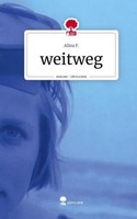 Weitweg. Life Is A Story - Story.One Alina F.