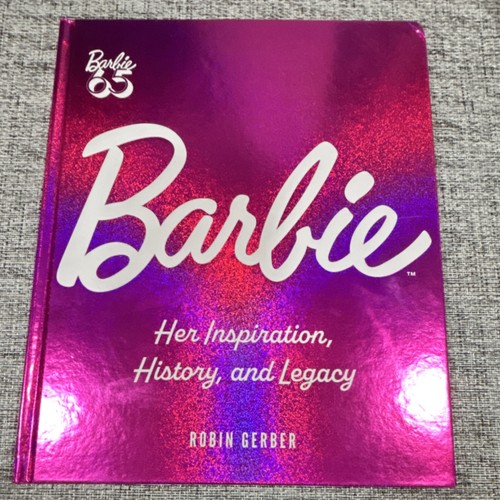 Barbie: Her Inspiration, History, and Legacy by Robin Gerber Hardcover Book
