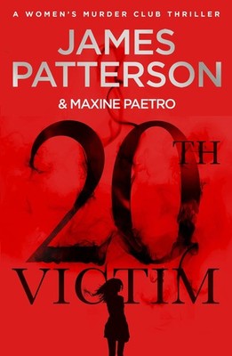 20th Victim: Three cities. Three bullets. Three murders. (Womens Murder Club...