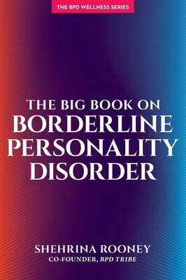 Shehrina Rooney | The Big Book on Borderline Personality Disorder | Taschenbuch