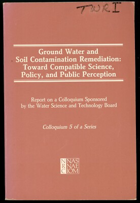 Ground Water and Soil Contamination Remediation: Toward Compatible Science...
