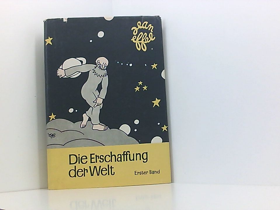 Die Erschaffung der Welt. 1. Band: Sonne, Mond und Sterne Die Erde EFFEL, Jean: